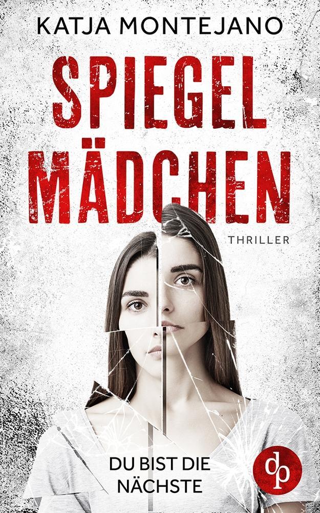 Cover: 9783986377915 | Spiegelmädchen | Du bist die Nächste | Katja Montejano | Taschenbuch