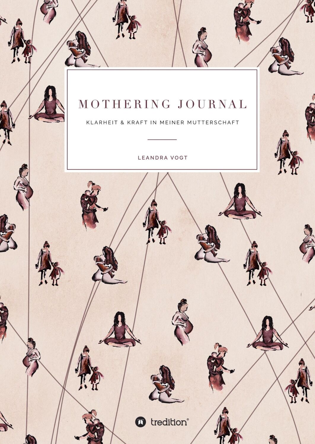 Cover: 9783748290490 | Mothering Journal | Klarheit &amp; Kraft in meiner Mutterschaft | Vogt