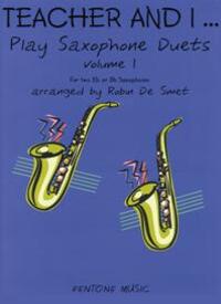 Cover: 9790230003865 | Teacher and I Play Saxophone Duets, Volume 1 | Teacher and I | Buch