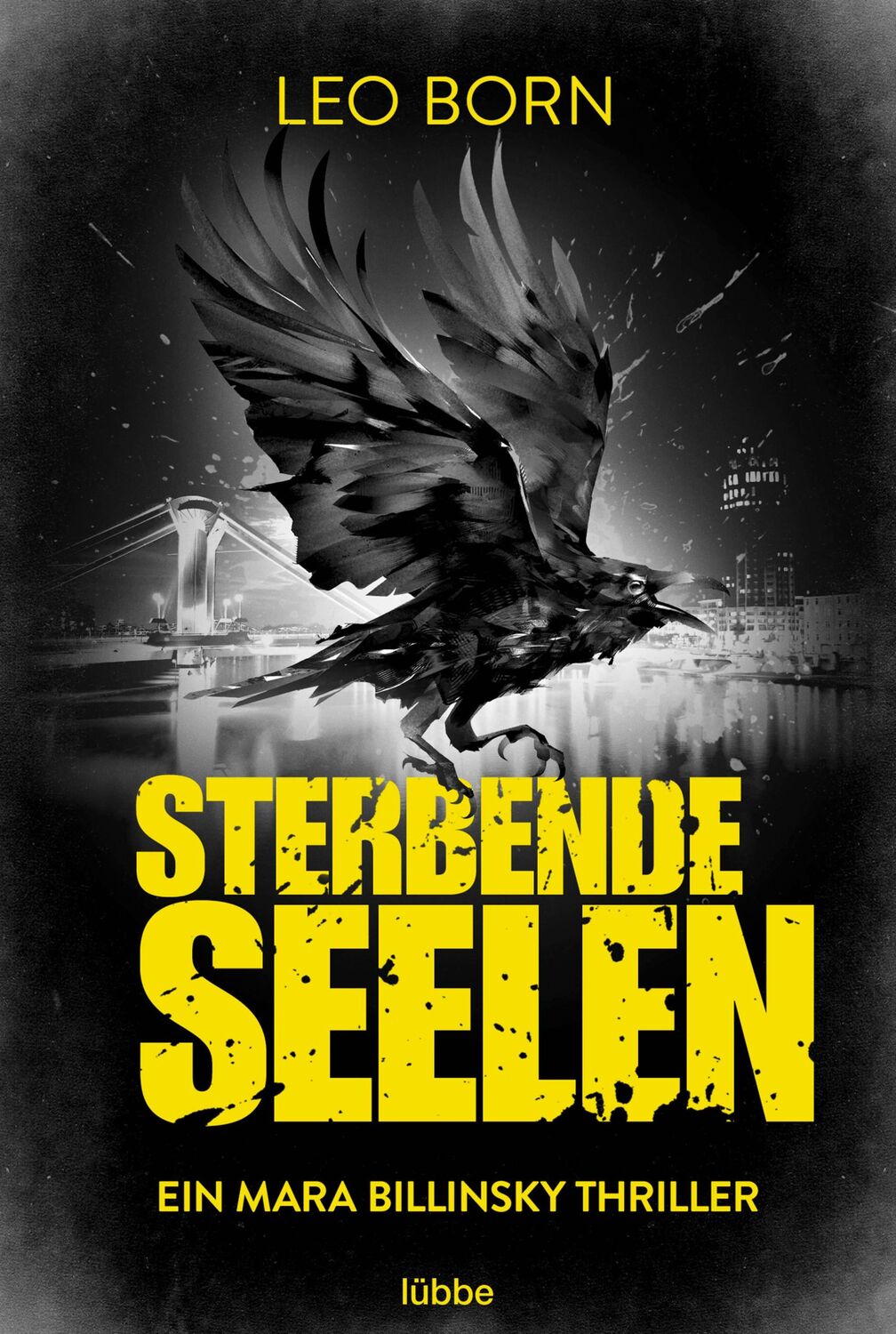 Cover: 9783404183258 | Sterbende Seelen | Ein Mara-Billinsky-Thriller | Leo Born | Buch