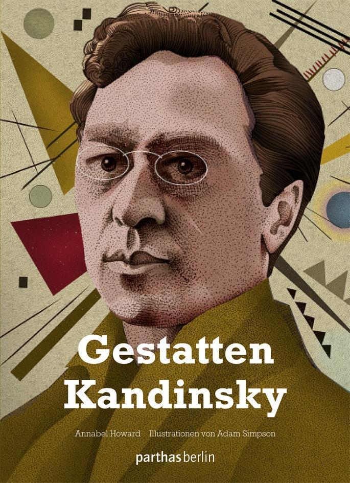 Cover: 9783869641041 | Gestatten Kandinsky | Annabell Howard | Taschenbuch | 80 S. | Deutsch