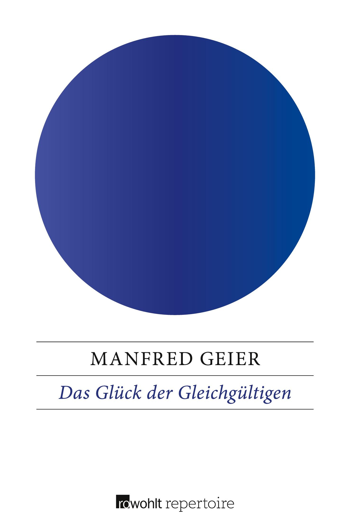 Cover: 9783688102136 | Das Glück der Gleichgültigen | Manfred Geier | Taschenbuch | 270 S.