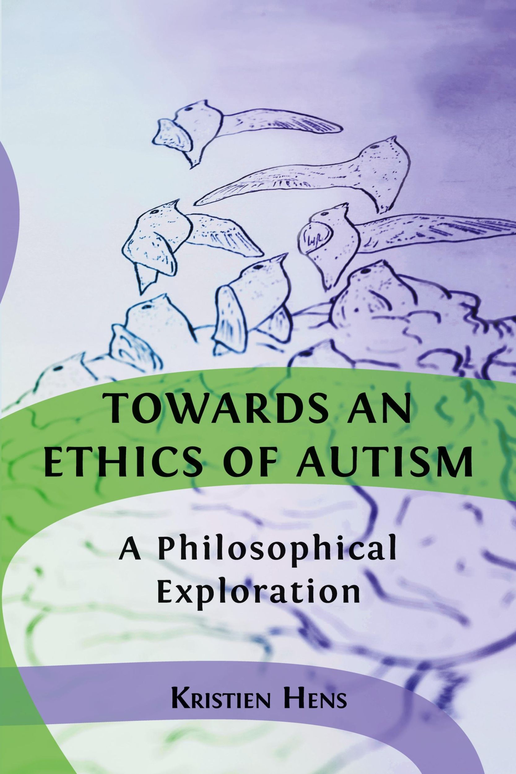 Cover: 9781800642300 | Towards an Ethics of Autism | A Philosophical Exploration | Hens