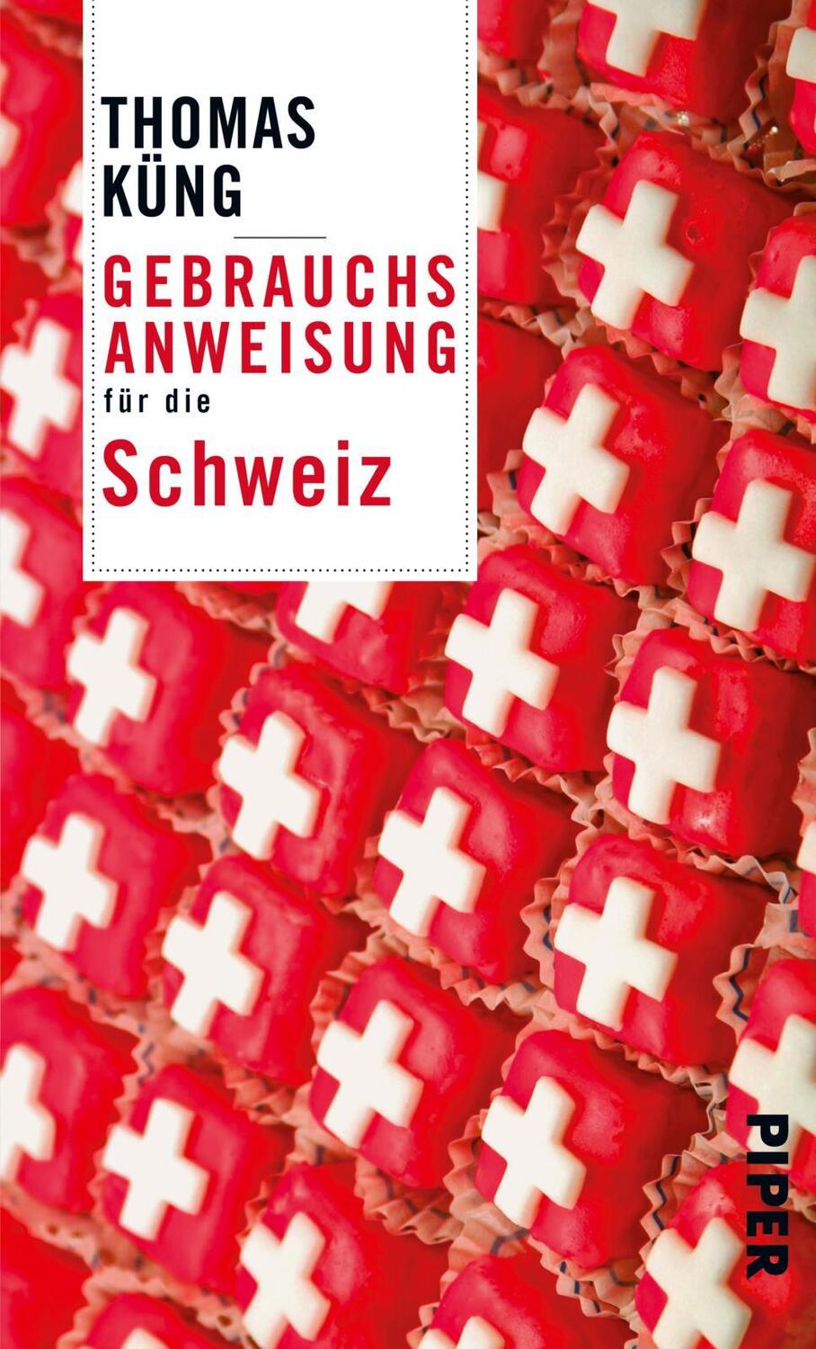 Cover: 9783492275668 | Gebrauchsanweisung für die Schweiz | Thomas Küng | Taschenbuch | 2008