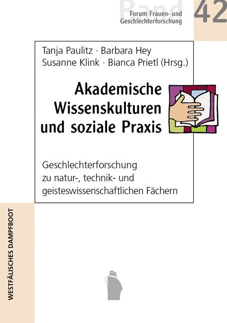 Cover: 9783896912428 | Akademische Wissenskulturen und soziale Praxis | Tanja Paulitz (u. a.)