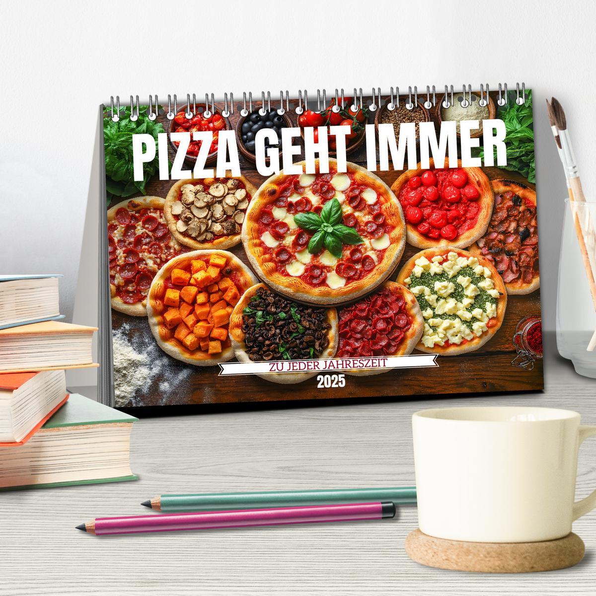 Bild: 9783457215838 | Pizza geht immer - Zu jeder Jahreszeit (Tischkalender 2025 DIN A5...