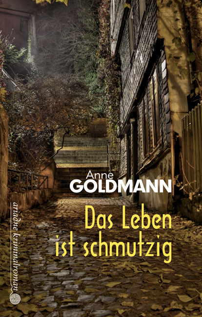 Cover: 9783867541947 | Das Leben ist schmutzig | Deutsche Originalausgabe | Anne Goldmann