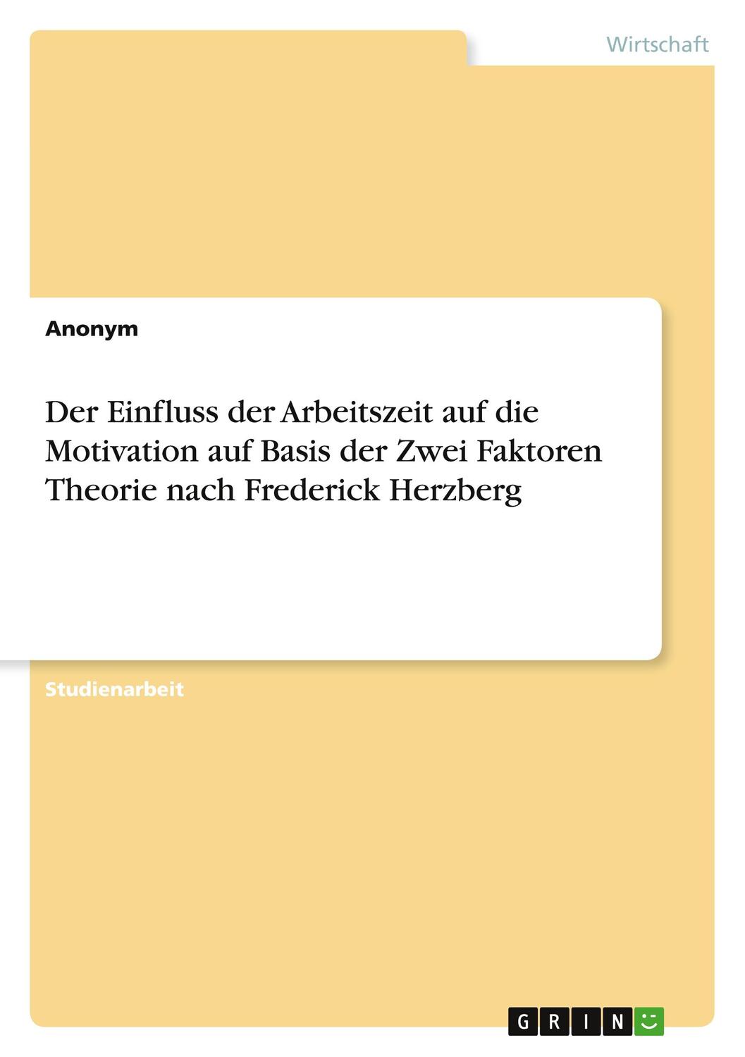 Cover: 9783346433503 | Der Einfluss der Arbeitszeit auf die Motivation auf Basis der Zwei...