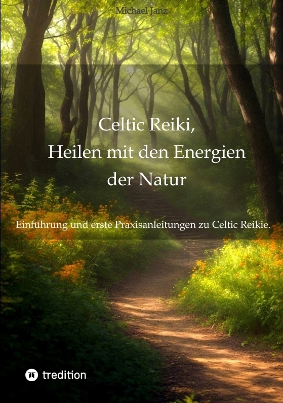 Cover: 9783384256683 | Celtic Reiki, Heilen mit den Energien der Natur | Michael Janz | Buch