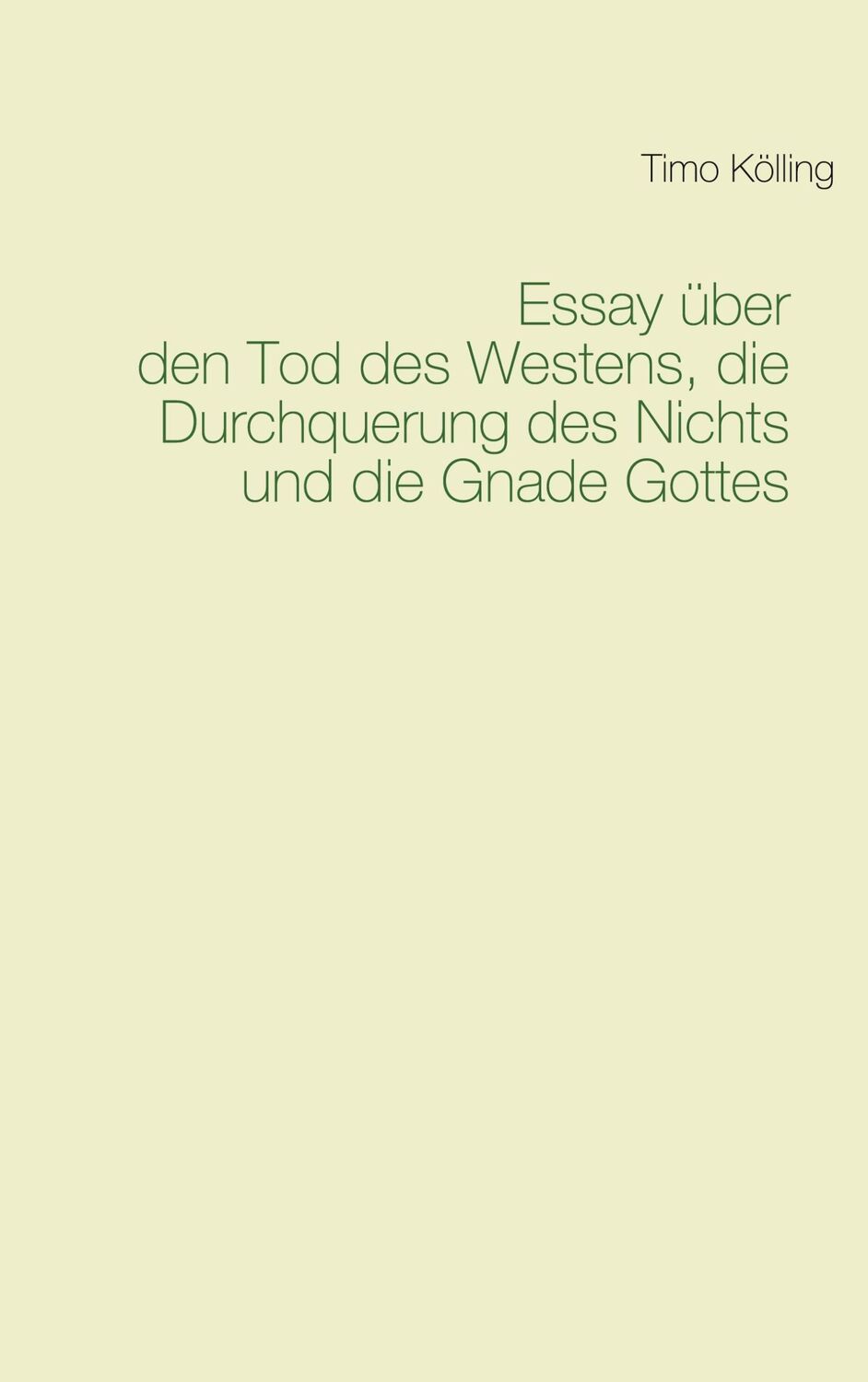 Cover: 9783752667783 | Essay über den Tod des Westens, die Durchquerung des Nichts und die...