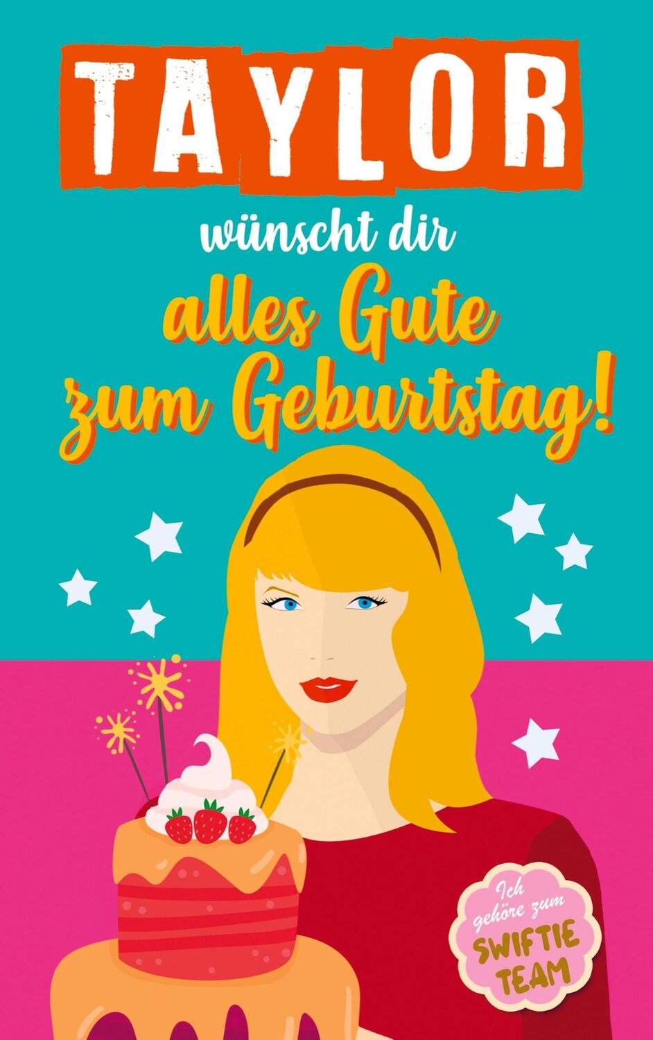 Cover: 9789403720586 | Taylor wünscht dir alles Gute zum Geburtstag | Swiftie Dreams | Buch