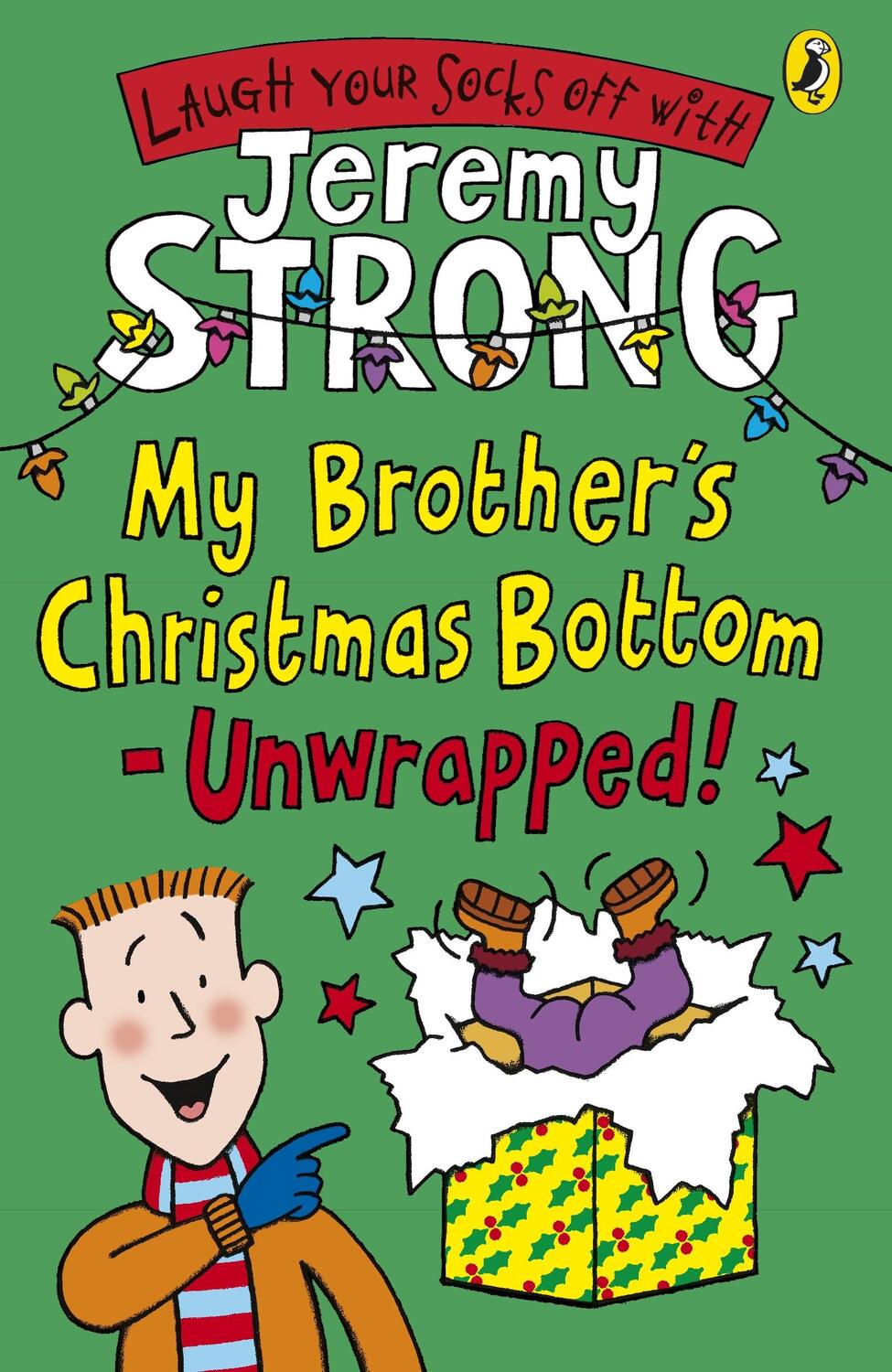 Cover: 9780141328089 | My Brother's Christmas Bottom - Unwrapped! | Jeremy Strong | Buch