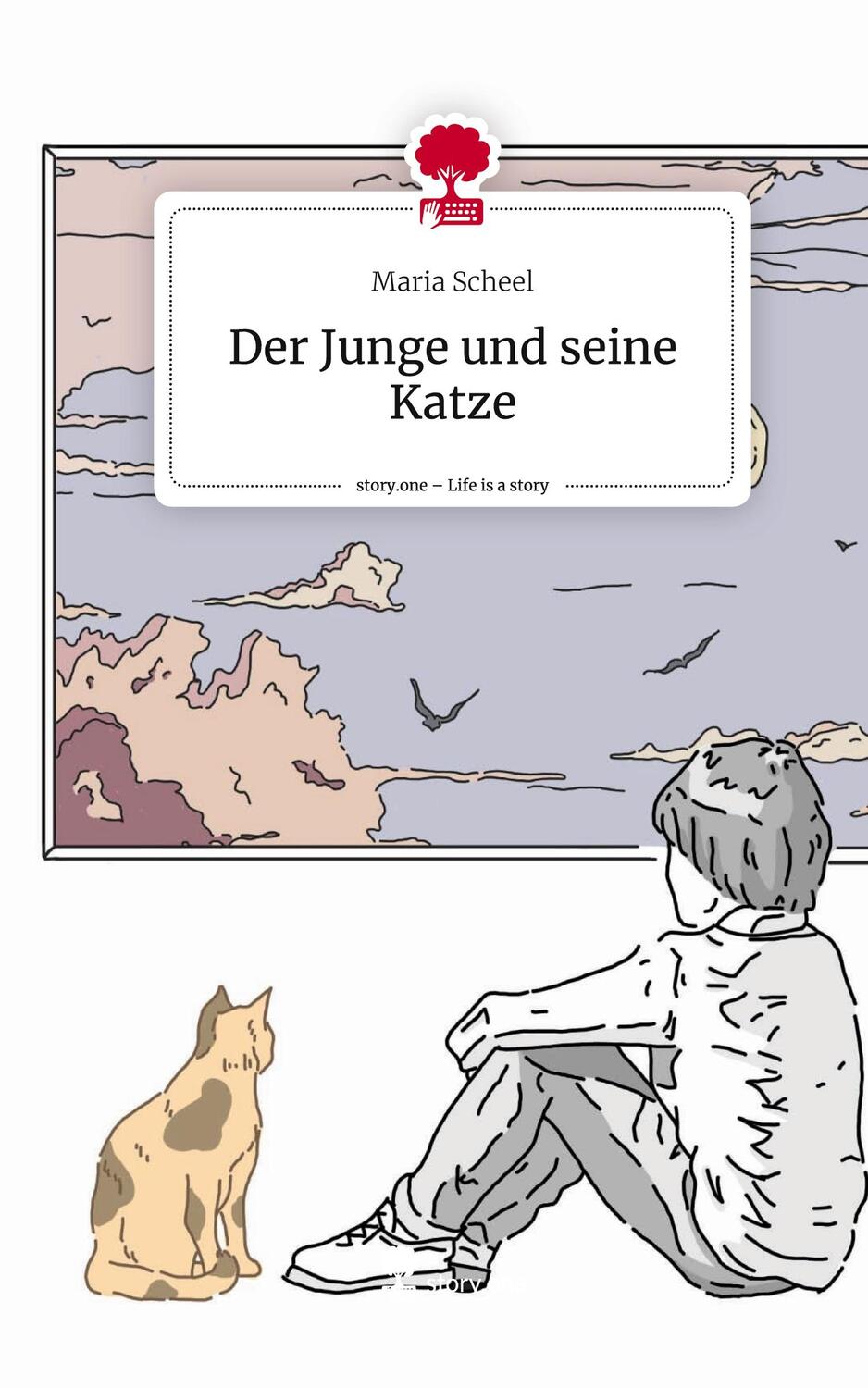 Cover: 9783710885679 | Der Junge und seine Katze. Life is a Story - story.one | Maria Scheel