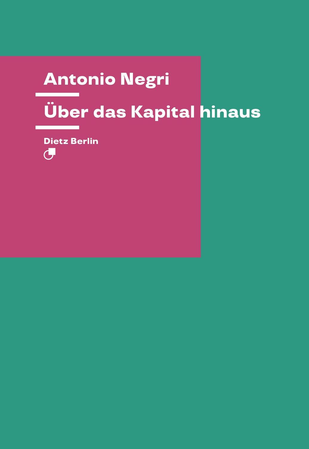 Cover: 9783320023607 | Über das Kapital hinaus | Antonio Negri | Taschenbuch | 264 S. | 2019