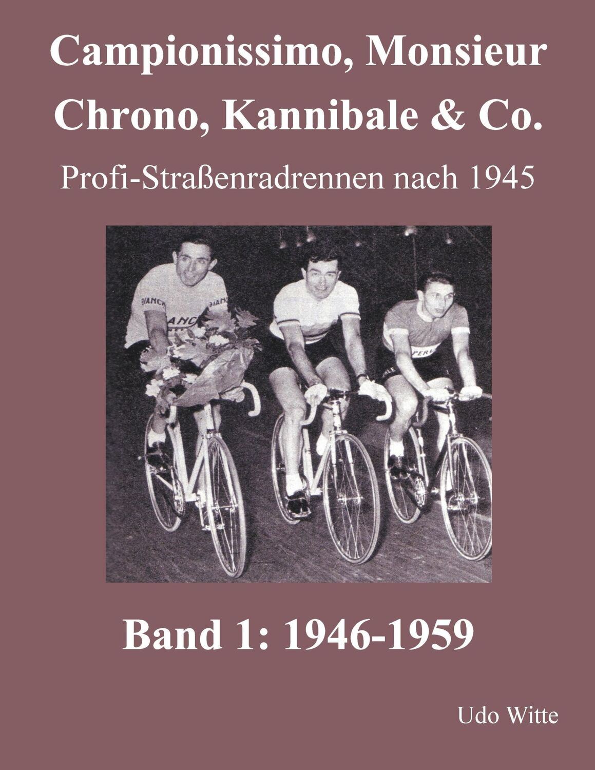 Cover: 9783735774958 | Campionissimo, Monsieur Chrono, Kannibale &amp; Co. | Udo Witte | Buch