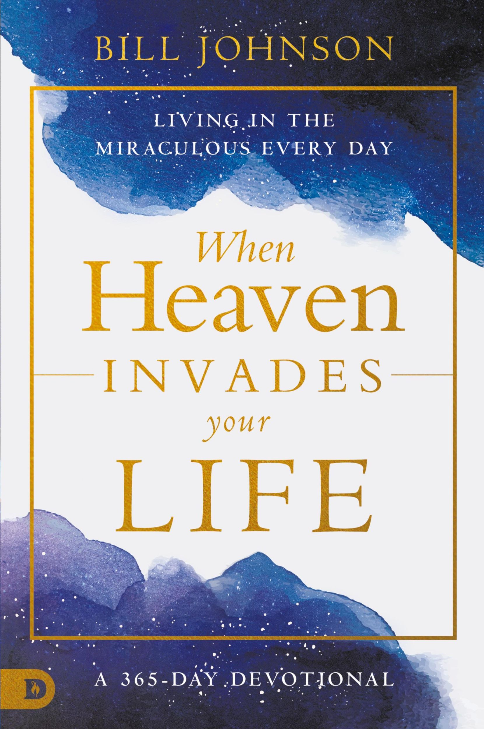 Cover: 9780768474626 | When Heaven Invades Your Life | Living in the Miraculous Every Day