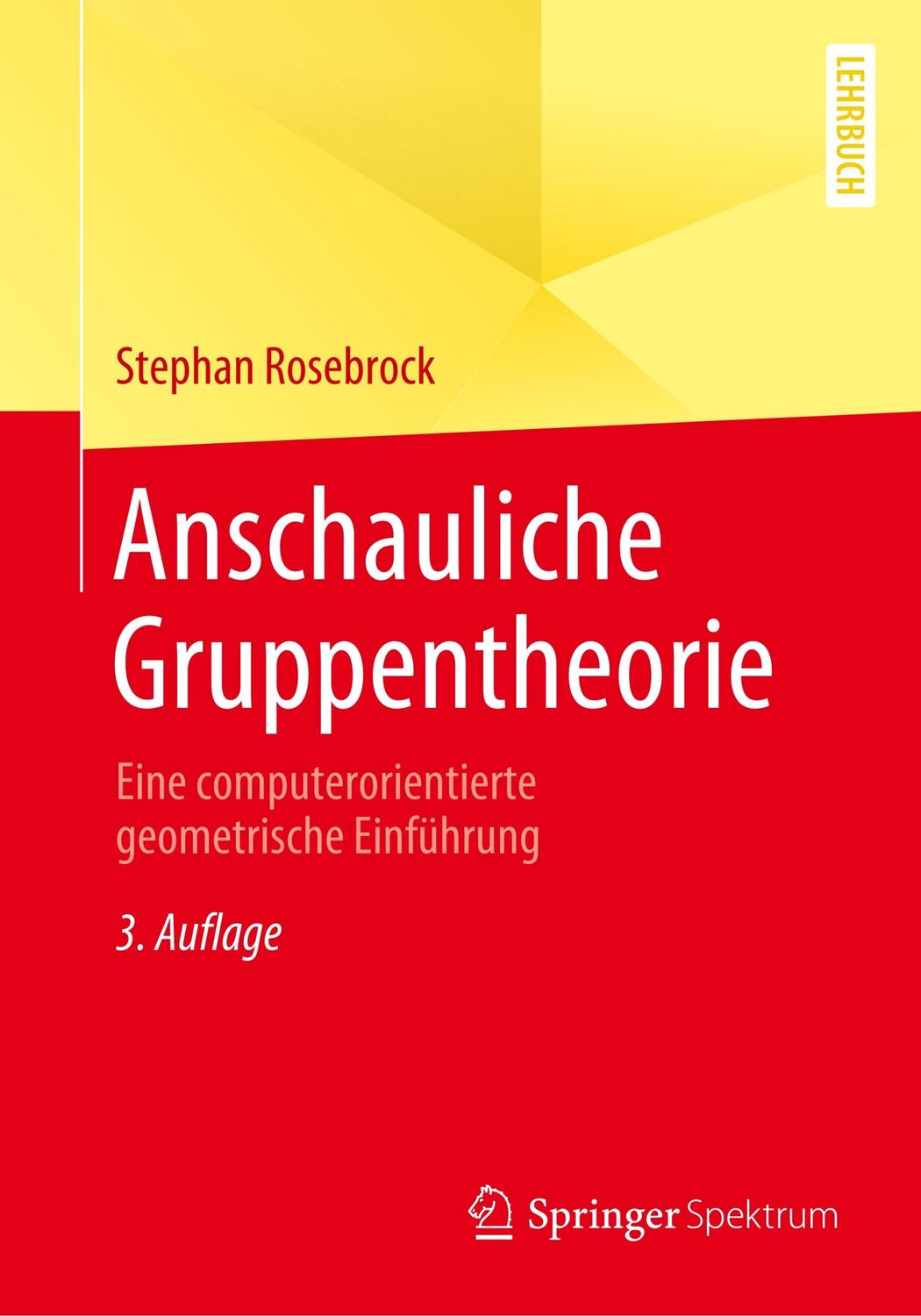 Cover: 9783662607862 | Anschauliche Gruppentheorie | Stephan Rosebrock | Taschenbuch | xiv