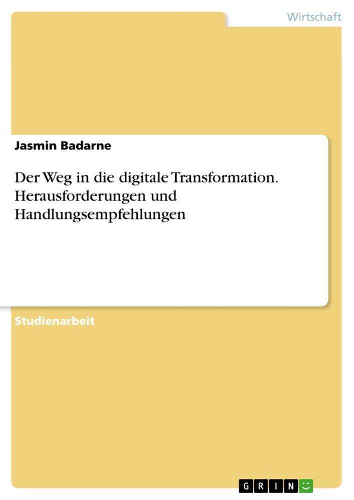 Cover: 9783346065186 | Der Weg in die digitale Transformation. Herausforderungen und...