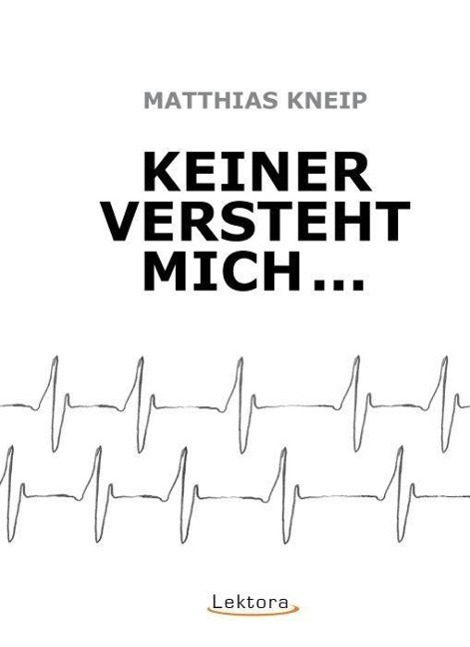 Cover: 9783938470992 | Keiner versteht mich... | Gedichte | Matthias Kneip | Buch | 412 S.