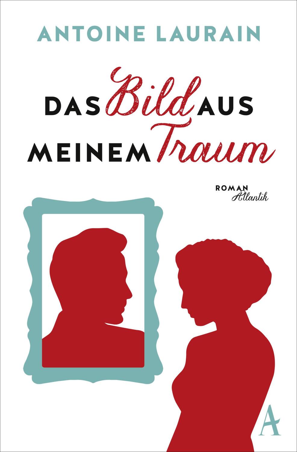 Cover: 9783455002058 | Das Bild aus meinem Traum | Antoine Laurain | Taschenbuch | 192 S.