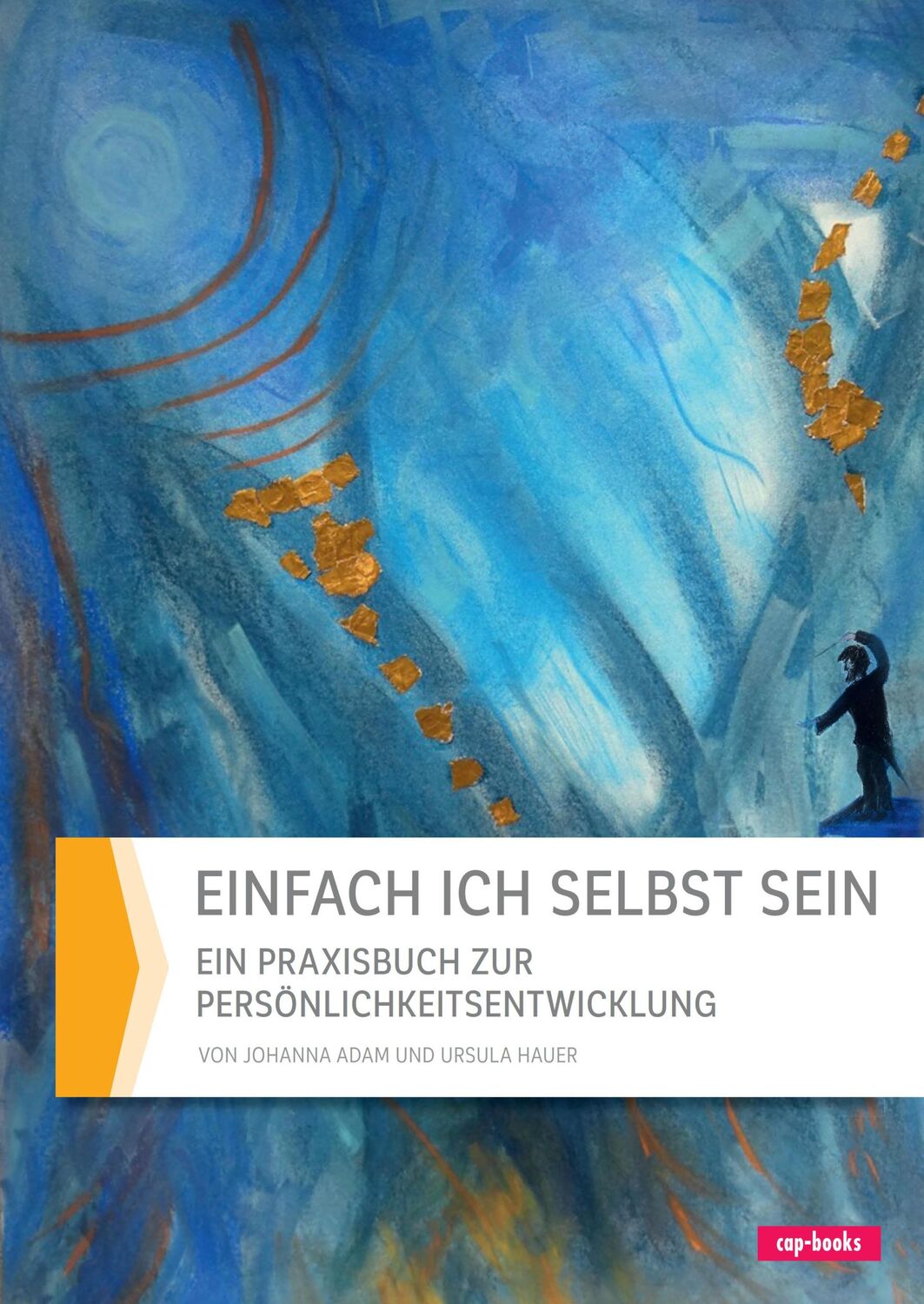 Cover: 9783867733137 | Einfach ich selbst sein | Ursula Hauer (u. a.) | Buch | 250 S. | 2019