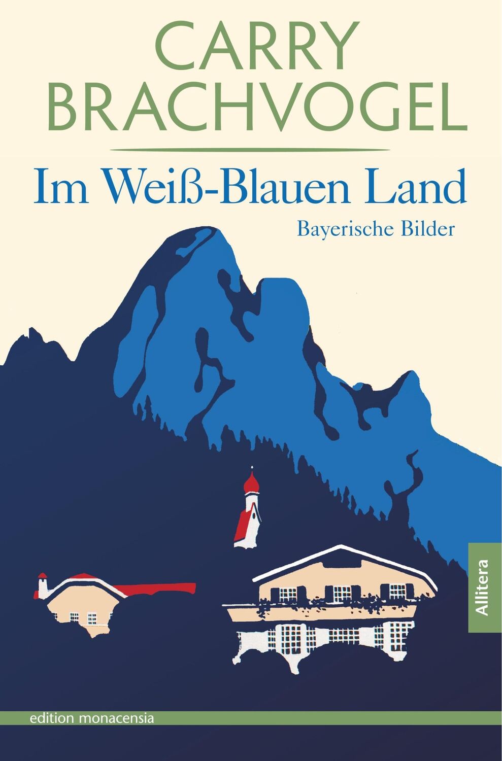 Cover: 9783869064680 | Im Weiß-Blauen Land | Carry Brachvogel | Taschenbuch | Paperback