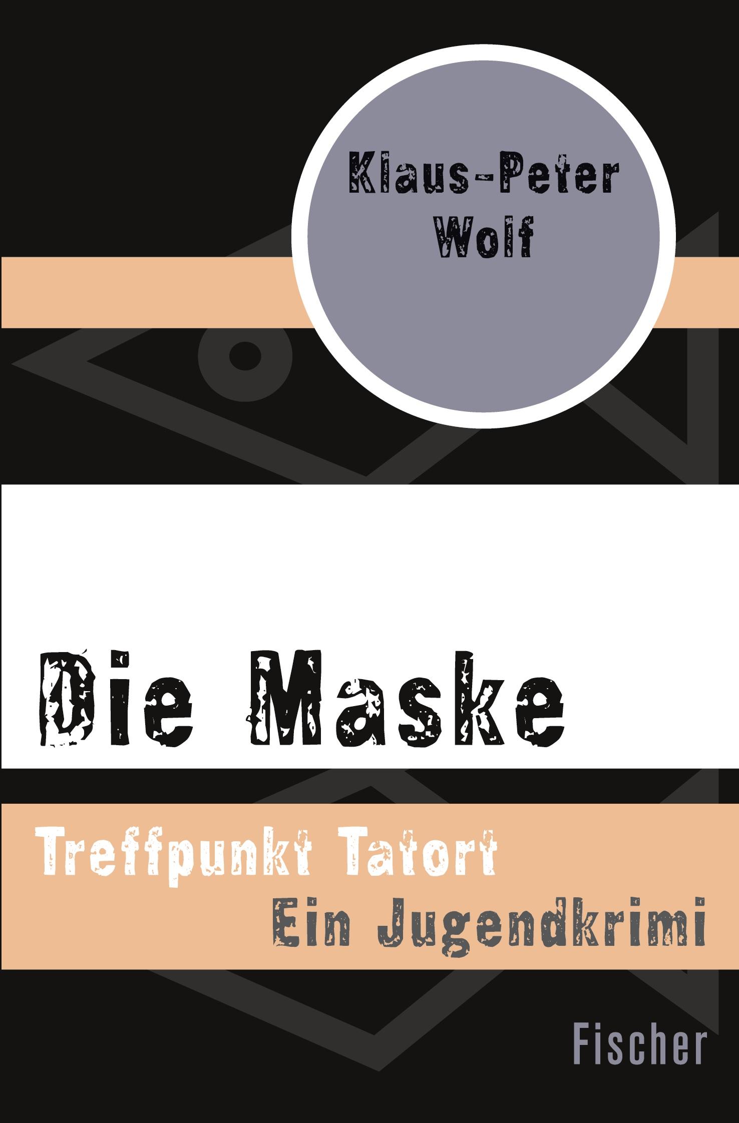 Cover: 9783596304028 | Die Maske | Treffpunkt Tatort | Klaus-Peter Wolf | Taschenbuch | 2015