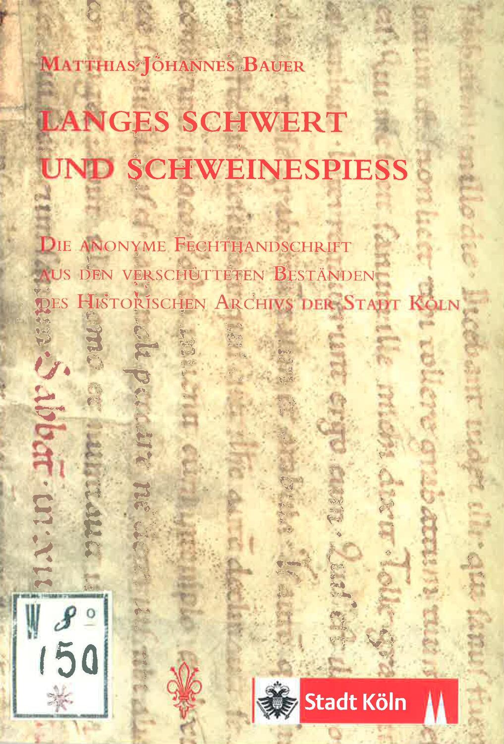 Cover: 9783201019200 | Langes Schwert und Schweinespiess | Matthias Johannes Bauer | Deutsch