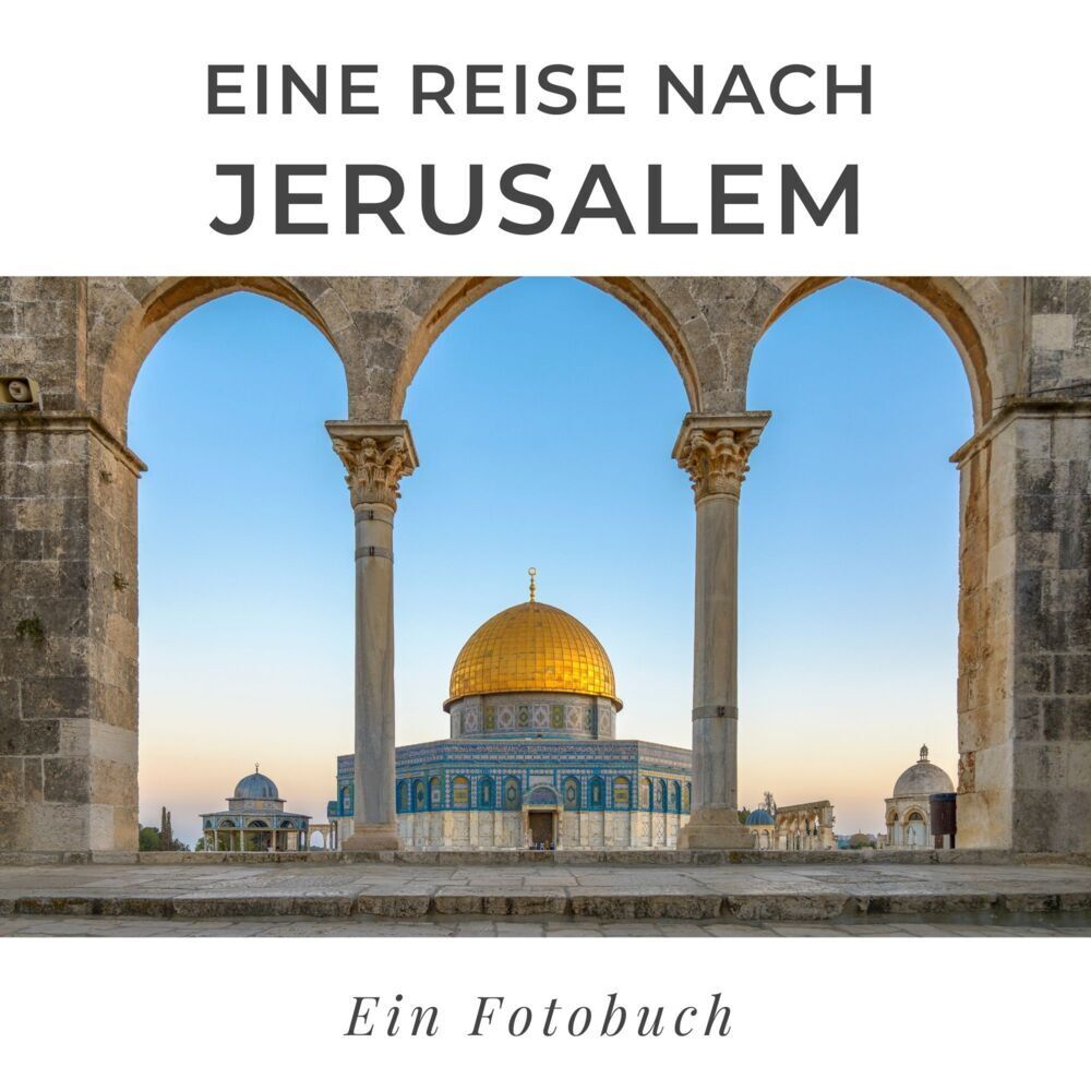 Cover: 9783750514508 | Eine Reise nach Jerusalem | Ein Fotobuch | Tania Sardi | Taschenbuch