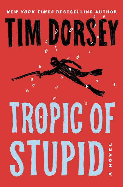 Cover: 9780062967503 | Tropic of Stupid | Tim Dorsey | Buch | Gebunden | Englisch | 2021