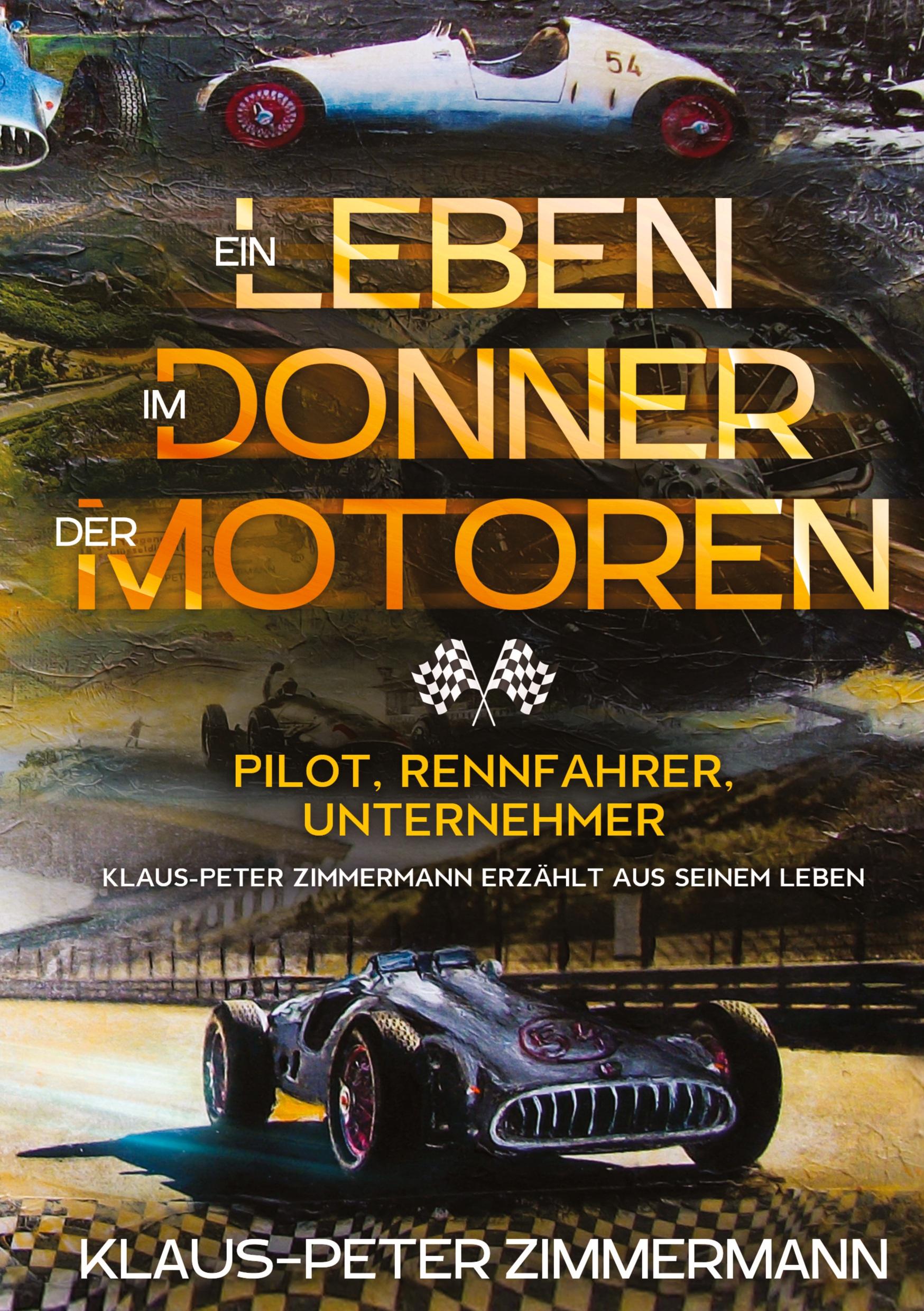 Cover: 9783749720880 | Ein Leben im Donner der Motoren | Pilot Rennfahrer Unternehmer | Buch