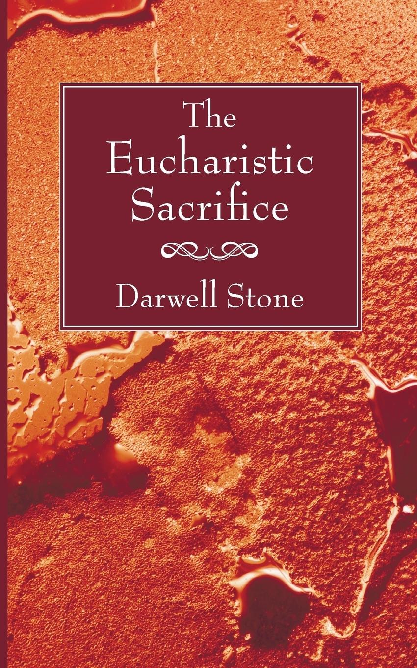 Cover: 9781597529716 | The Eucharistic Sacrifice | Darwell Stone | Taschenbuch | Paperback