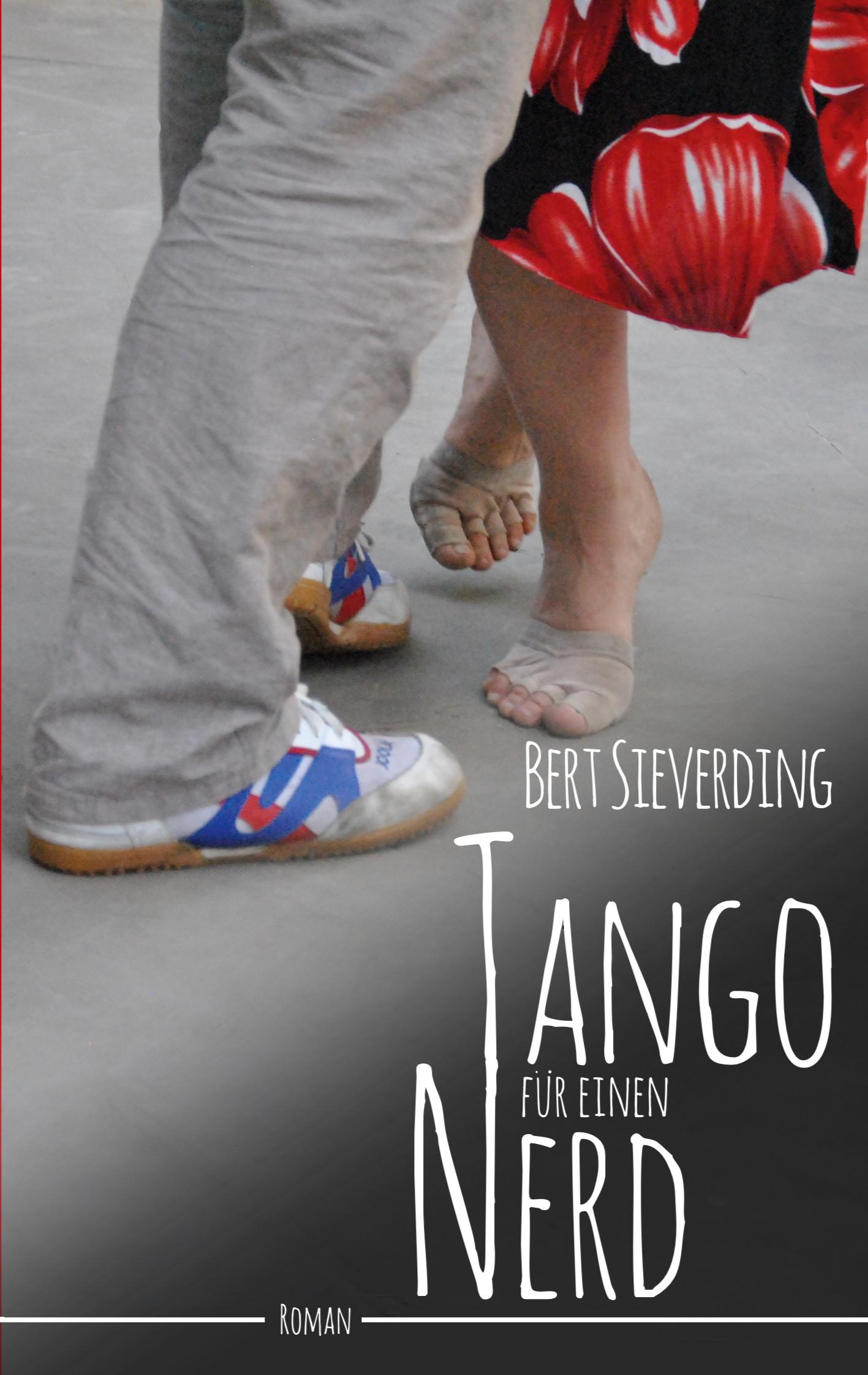 Cover: 9783758318887 | Tango für einen Nerd | Bert Sieverding | Taschenbuch | 216 S. | 2023