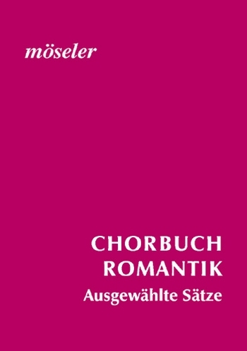 Cover: 9790203760252 | Chorbuch Romantik | Auswahlband | Buch | Karl Heinrich Möseler Verlag