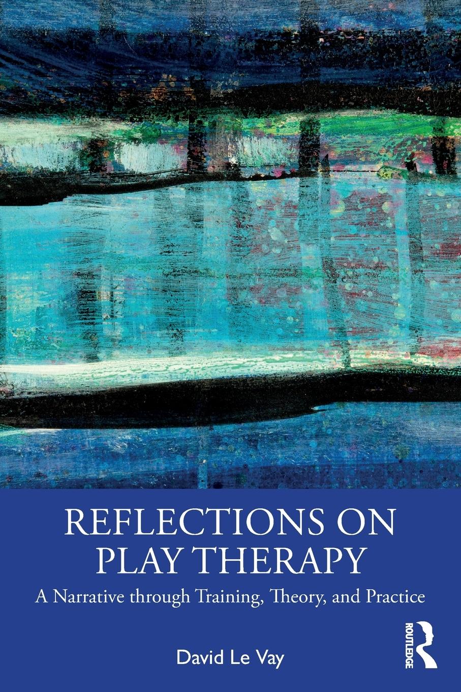 Cover: 9781032403274 | Reflections on Play Therapy | David Le Vay | Taschenbuch | Paperback