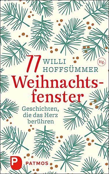 Cover: 9783843612593 | 77 Weihnachtsfenster | Geschichten, die das Herz berühren | Hoffsümmer