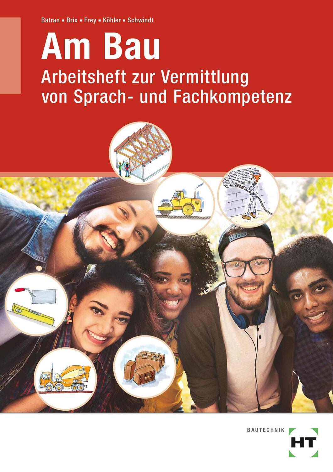 Cover: 9783582056252 | Am Bau | Arbeitsheft zur Vermittlung von Sprach- und Fachkompetenz