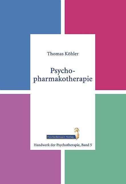 Cover: 9783863332051 | Psychopharmakotherapie | Thomas Köhler | Taschenbuch | Deutsch | 2022