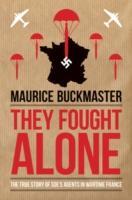 Cover: 9781849546928 | They Fought Alone | The Story of British Agents in France | Buckmaster