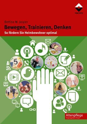 Cover: 9783866301993 | Bewegen, Trainieren, Denken | So fördern Sie Heimbewohner optimal