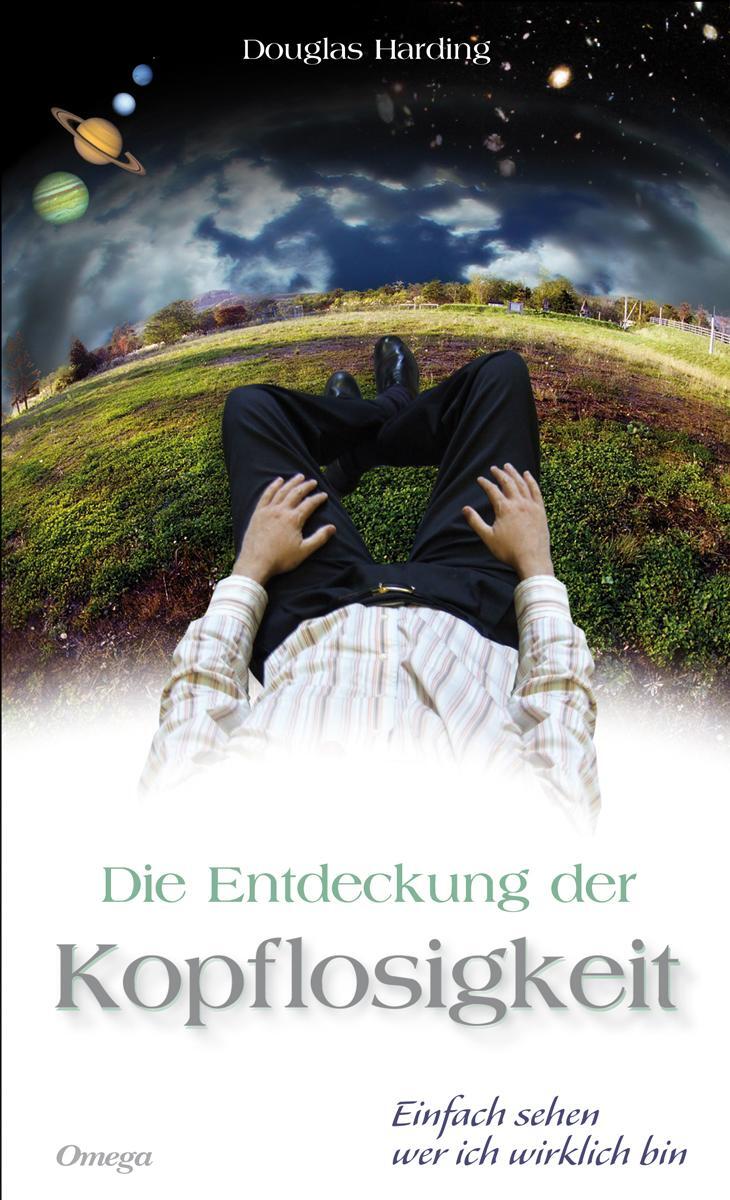 Cover: 9783930243686 | Die Entdeckung der Kopflosigkeit | Einfach sehen wer ich wirklich bin