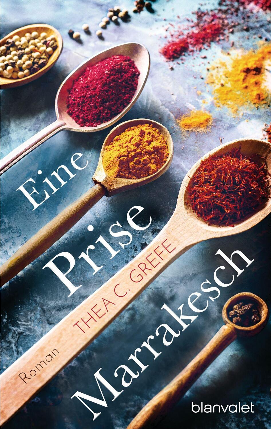 Cover: 9783734110603 | Eine Prise Marrakesch | Roman | Thea C. Grefe | Taschenbuch | Deutsch