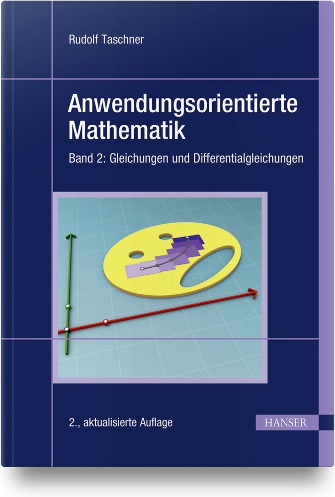 Cover: 9783446471870 | Anwendungsorientierte Mathematik | Rudolf Taschner | Buch | 314 S.