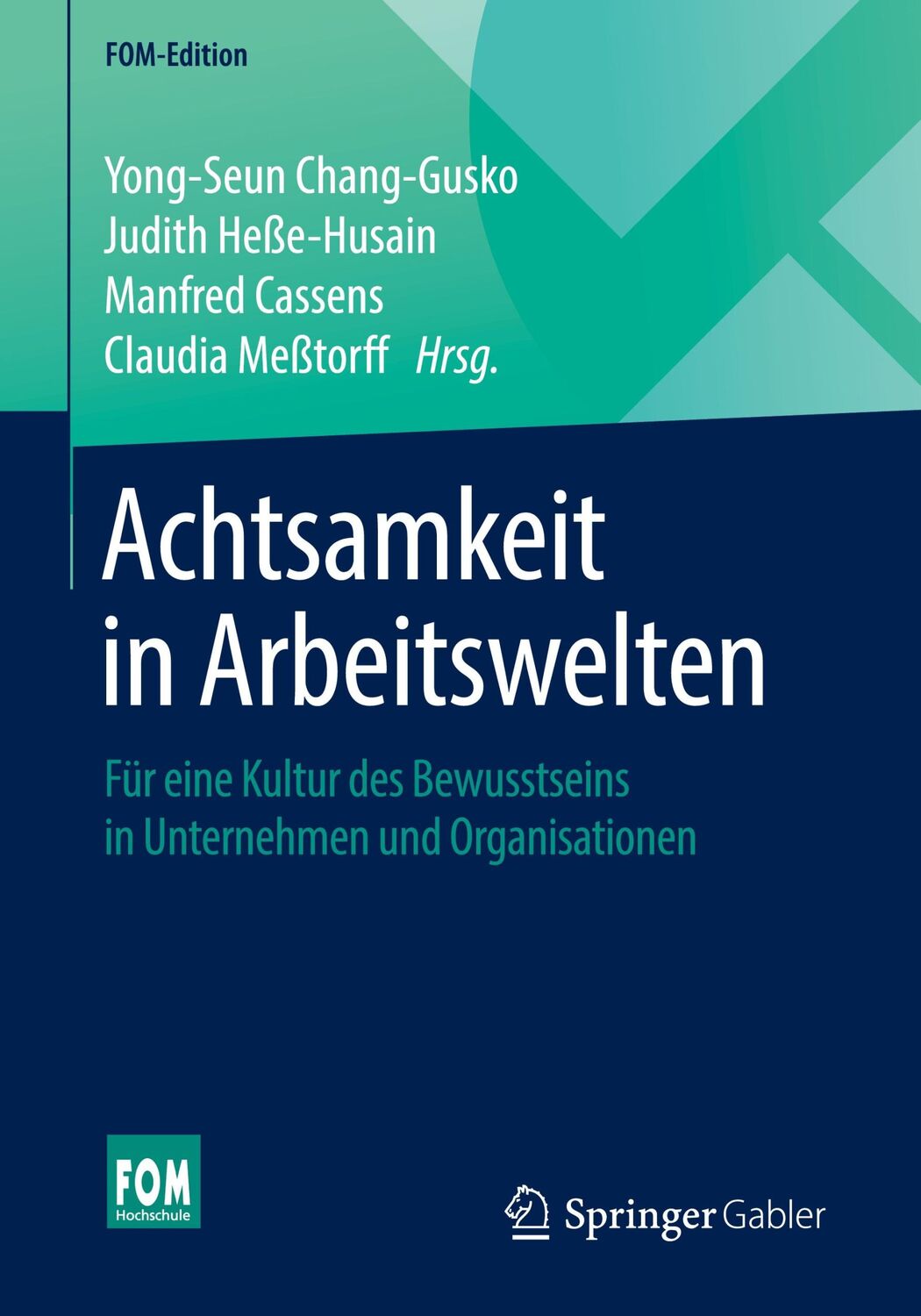 Cover: 9783658256722 | Achtsamkeit in Arbeitswelten | Yong-Seun Chang-Gusko (u. a.) | Buch