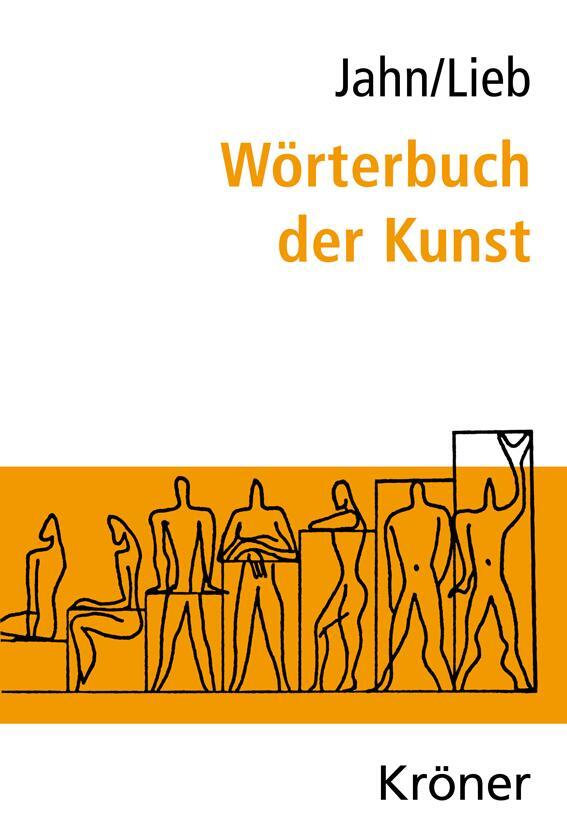 Cover: 9783520165145 | Wörterbuch der Kunst | Johannes Jahn (u. a.) | Buch | X | Deutsch