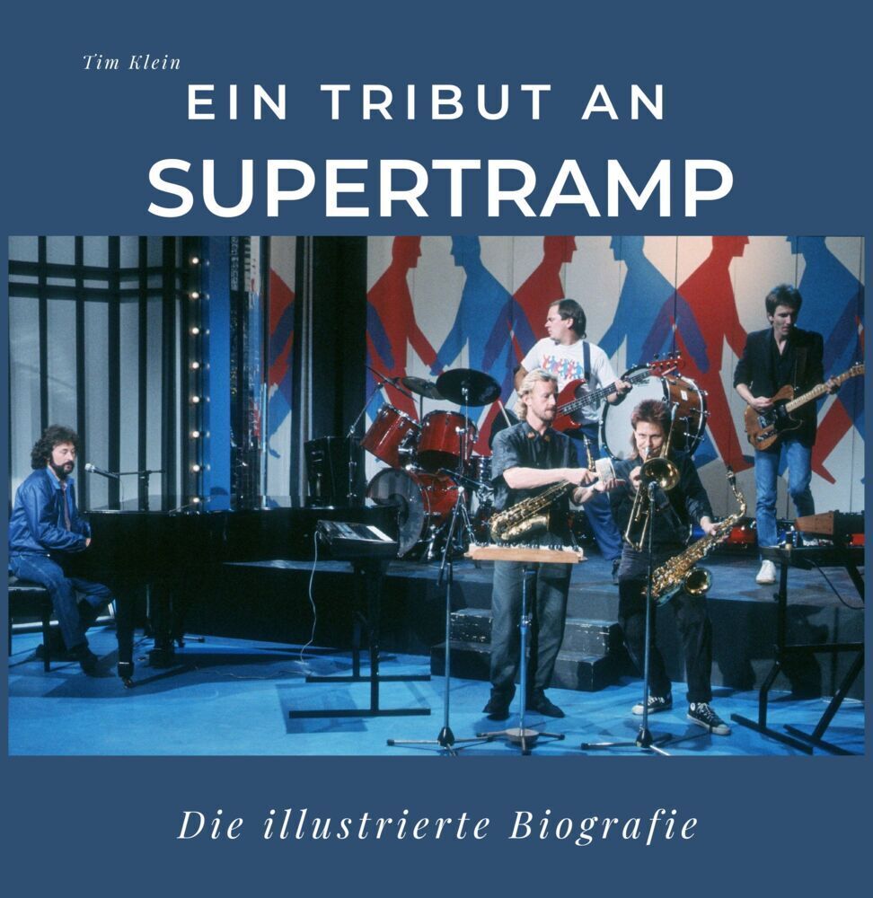 Cover: 9783750535305 | Ein Tribut an Supertramp | Die illustrierte Biografie | Tim Klein