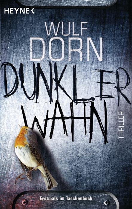 Cover: 9783453437012 | Dunkler Wahn | Wulf Dorn | Taschenbuch | Deutsch | 2013 | Heyne