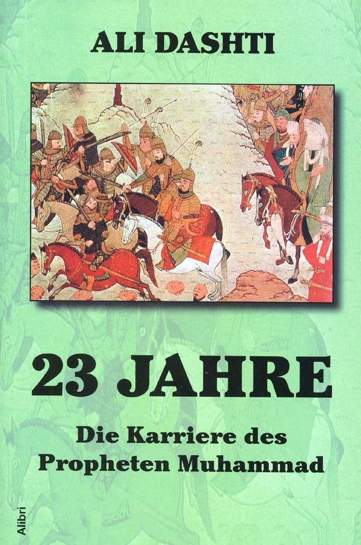 Cover: 9783865690807 | 23 Jahre | Die Karriere des Propheten Muhammad | Ali Dashti | Buch