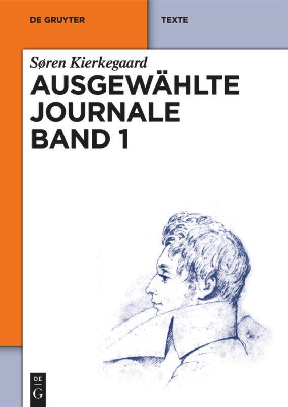 Cover: 9783110282740 | Søren Kierkegaard: Ausgewählte Journale. Band 1 | Søren Kierkegaard