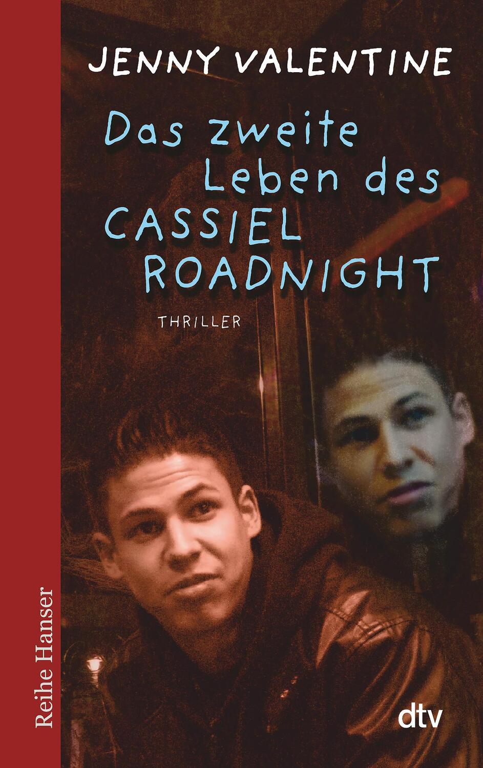 Cover: 9783423625616 | Das zweite Leben des Cassiel Roadnight | Jenny Valentine | Taschenbuch